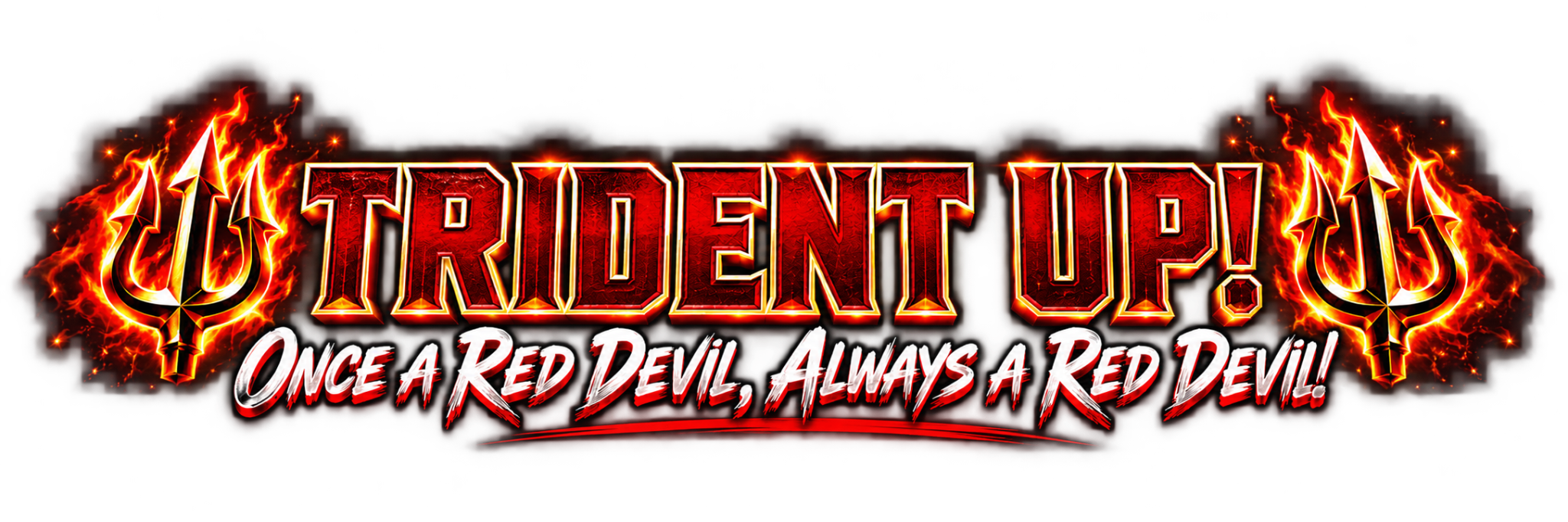 TRIDENT UP! Once a Red Devil, Always a Red Devil!